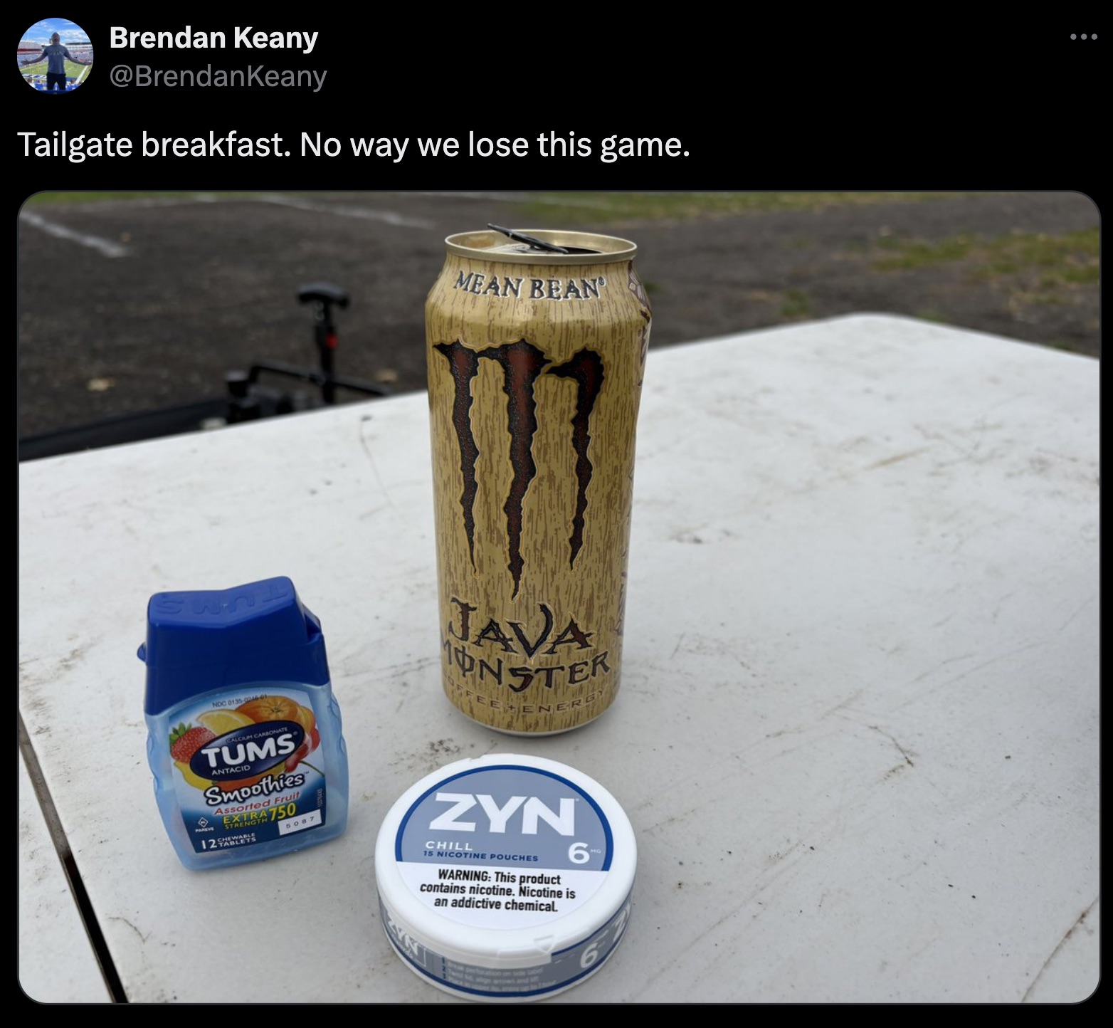 bottle - Brendan Keany Tailgate breakfast. No way we lose this game. Mean Bean Ndc 01350260 Calcium Carbonate Tums Antacid Smoothies Assorted Fruit Extra 750 12 Chewle 5087 Java On Ter Ener Zyn Chill 15 Nicotine Pouches 6 Warning This product contains nic